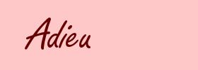 Adieu