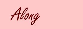 Along
