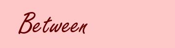 Between