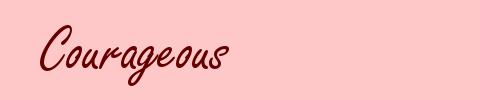 Courageous