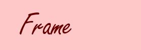 Frame