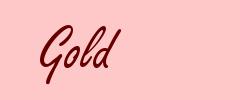 Gold