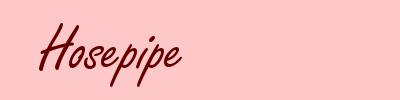 Hosepipe