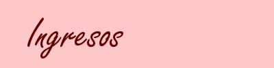 Ingresos