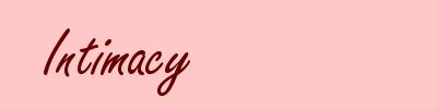Intimacy