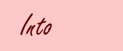 Into
