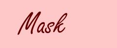 Mask