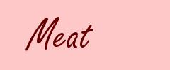 Meat