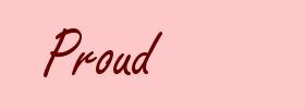 Proud