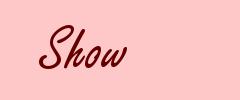 Show