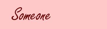 Someone