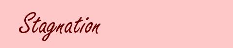 Stagnation