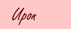 Upon