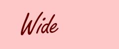 Wide