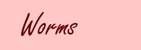Worms