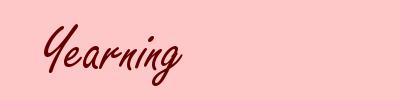 Yearning