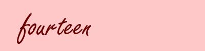 fourteen