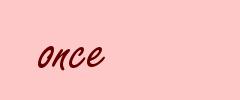 once