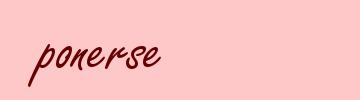 ponerse